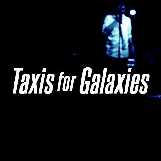 Taxis For Galaxies